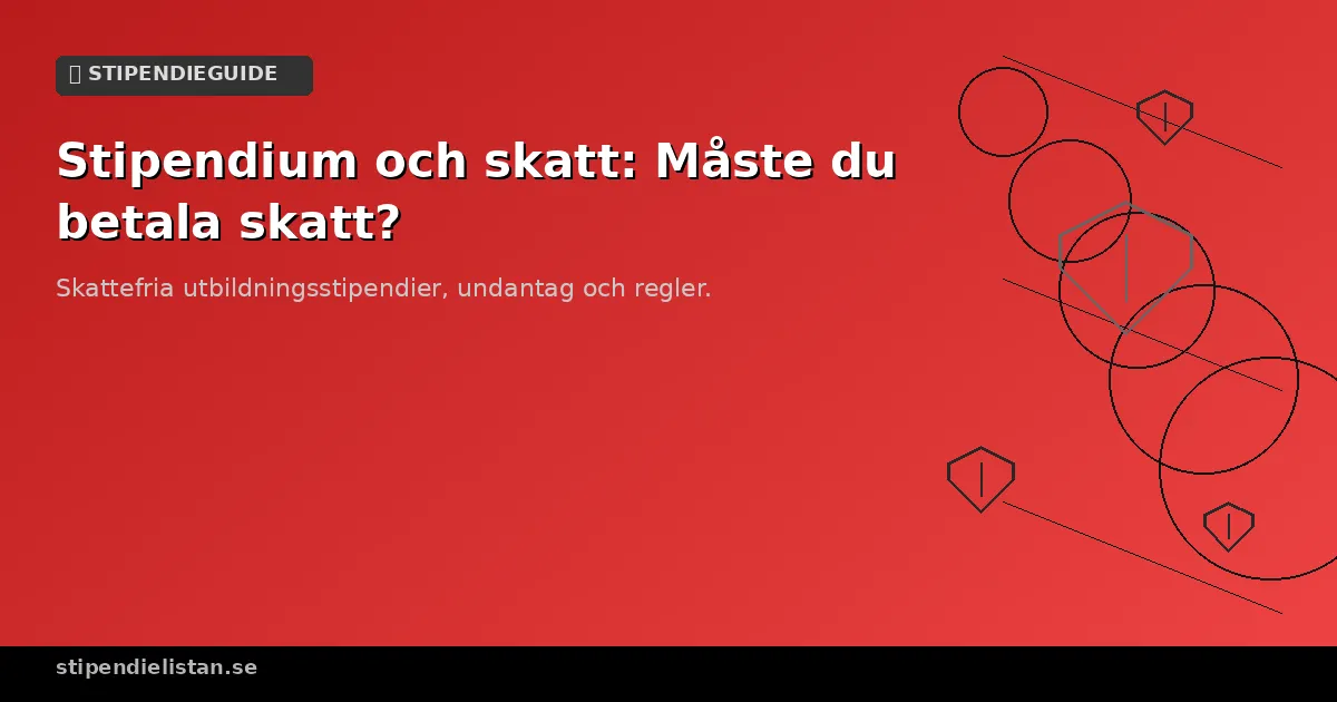 Regler för skatt på stipendier i Sverige
