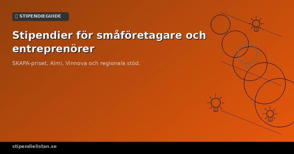 Stipendier och bidrag för småföretagare och entreprenörer i Sverige