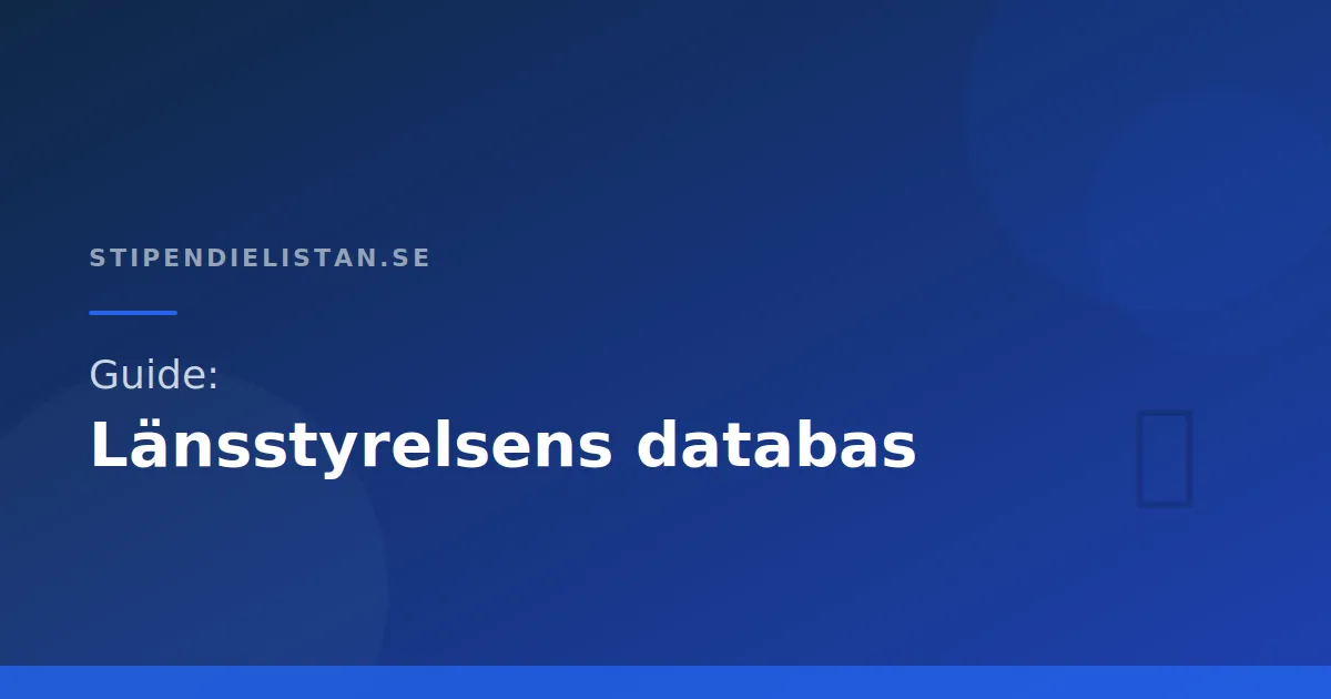 Länsstyrelsens stiftelsedatabas – Så hittar du lokala stipendier