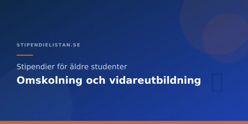 Stipendier för äldre studenter – Omskolning och vidareutbildning