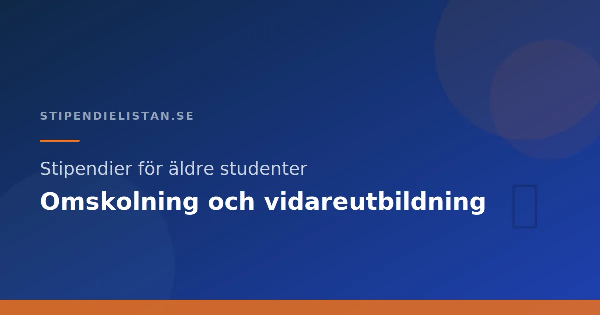 Stipendier för äldre studenter – Omskolning och vidareutbildning