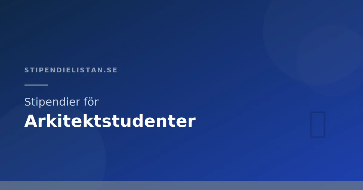 Stipendier för arkitektstudenter