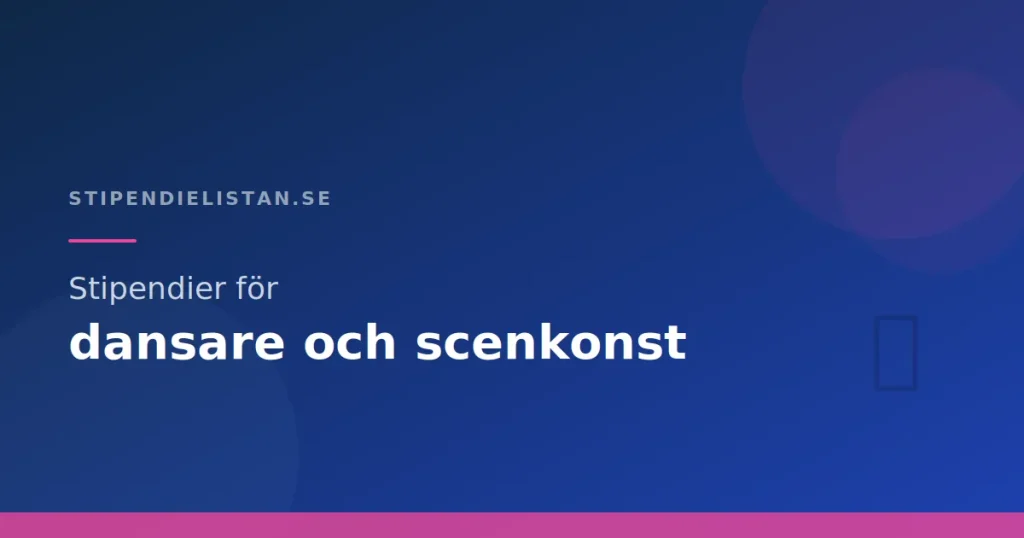 Stipendier för dansare och scenkonst