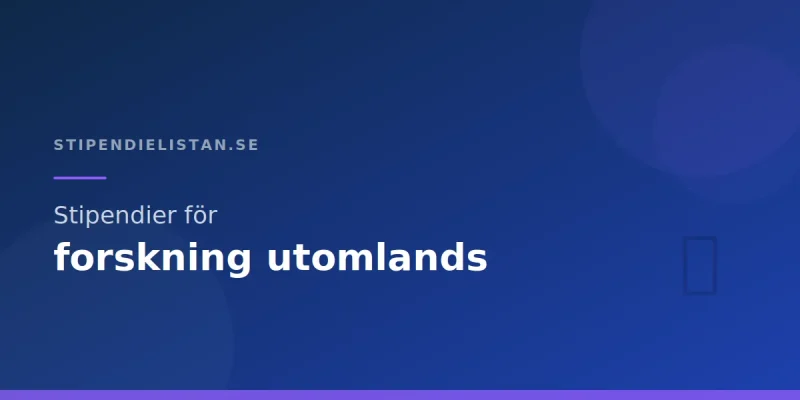 Stipendier för forskning utomlands