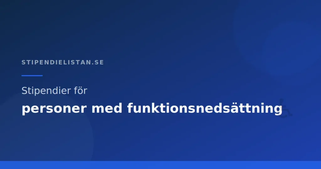 Stipendier för personer med funktionsnedsättning