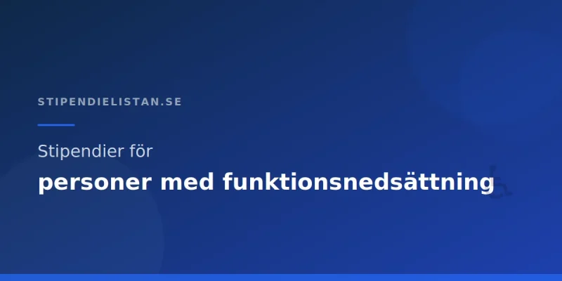 Stipendier för personer med funktionsnedsättning