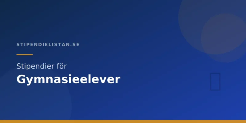 Stipendier för gymnasieelever – Sök innan studenten
