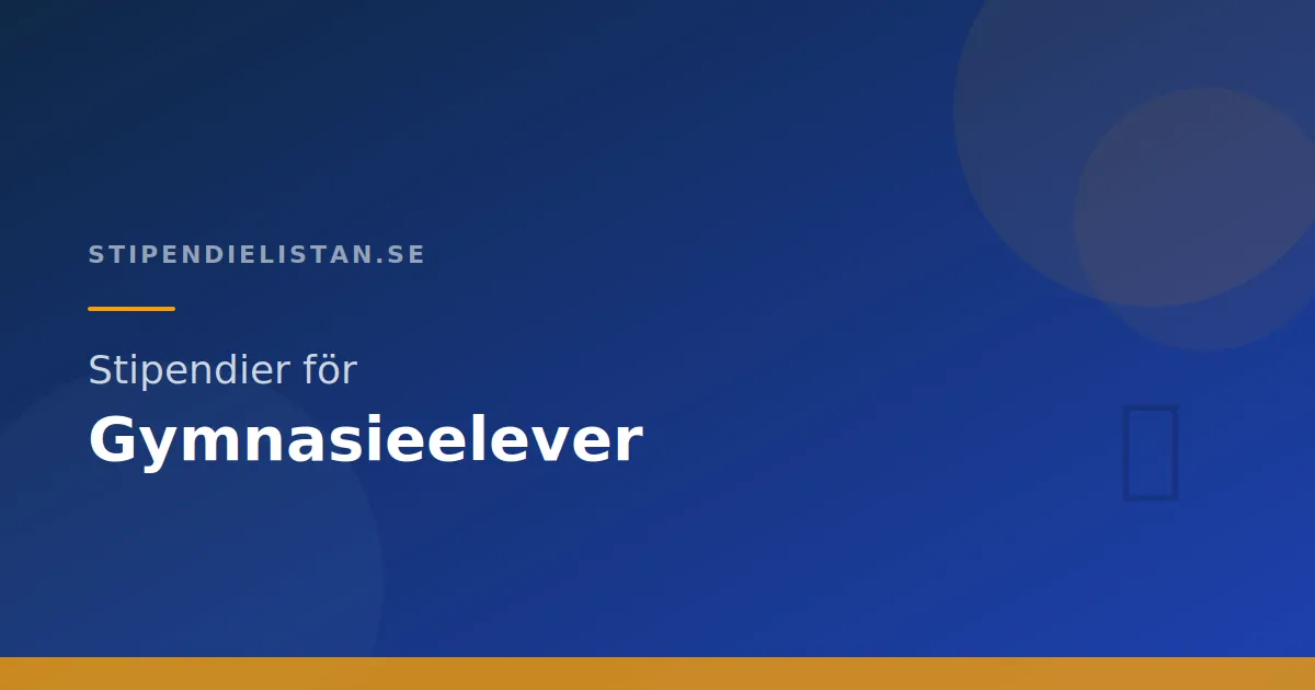 Stipendier för gymnasieelever – Sök innan studenten