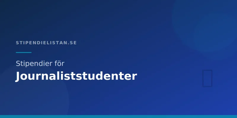Stipendier för journaliststudenter