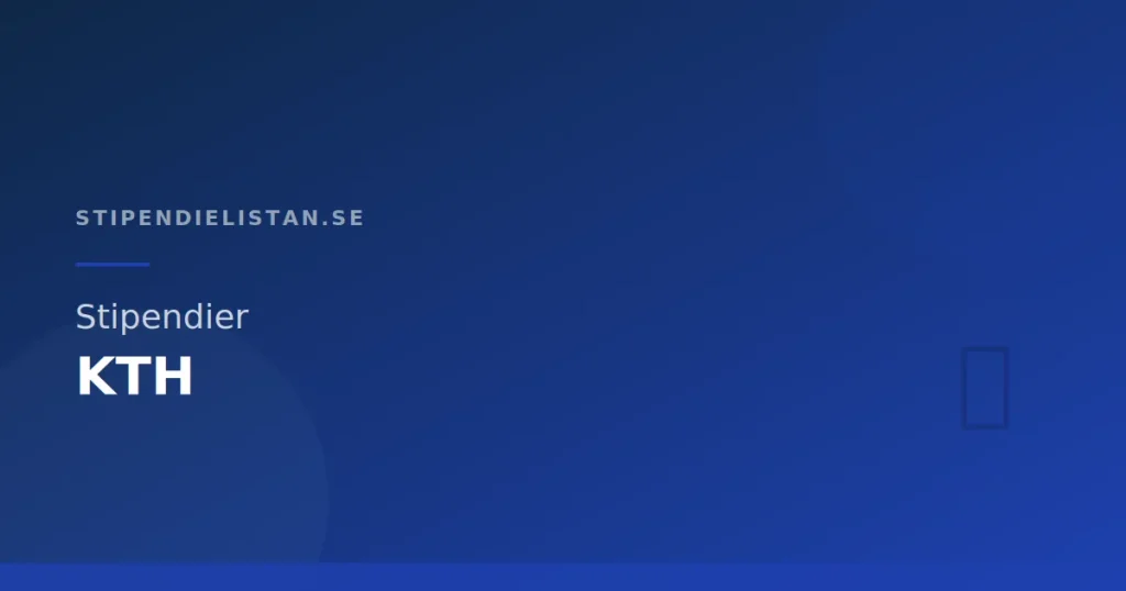 Stipendier KTH – Kungliga Tekniska Högskolan