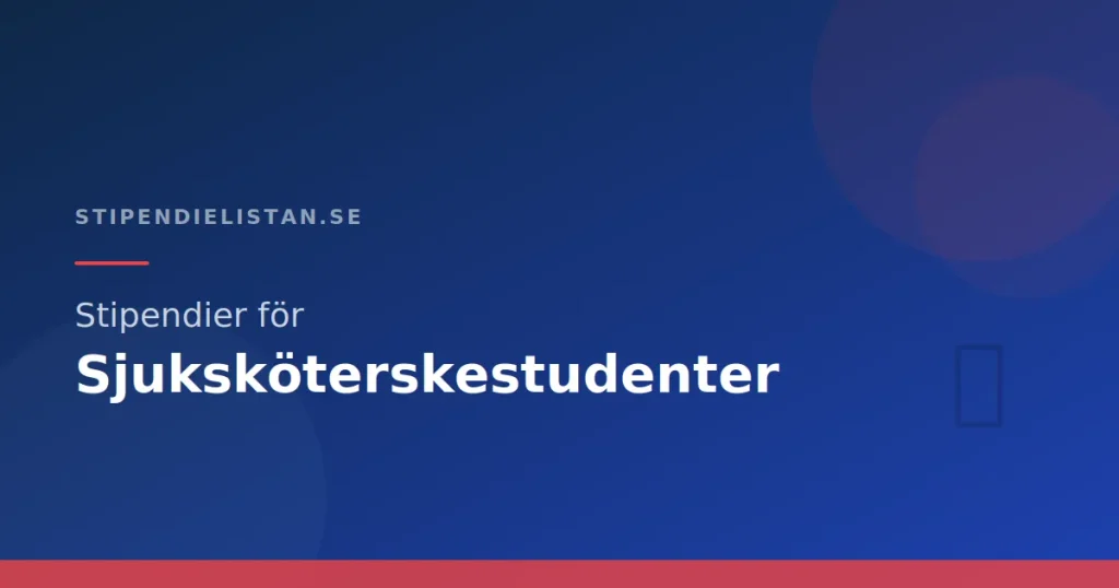 Stipendier för sjuksköterskestudenter – Komplett guide