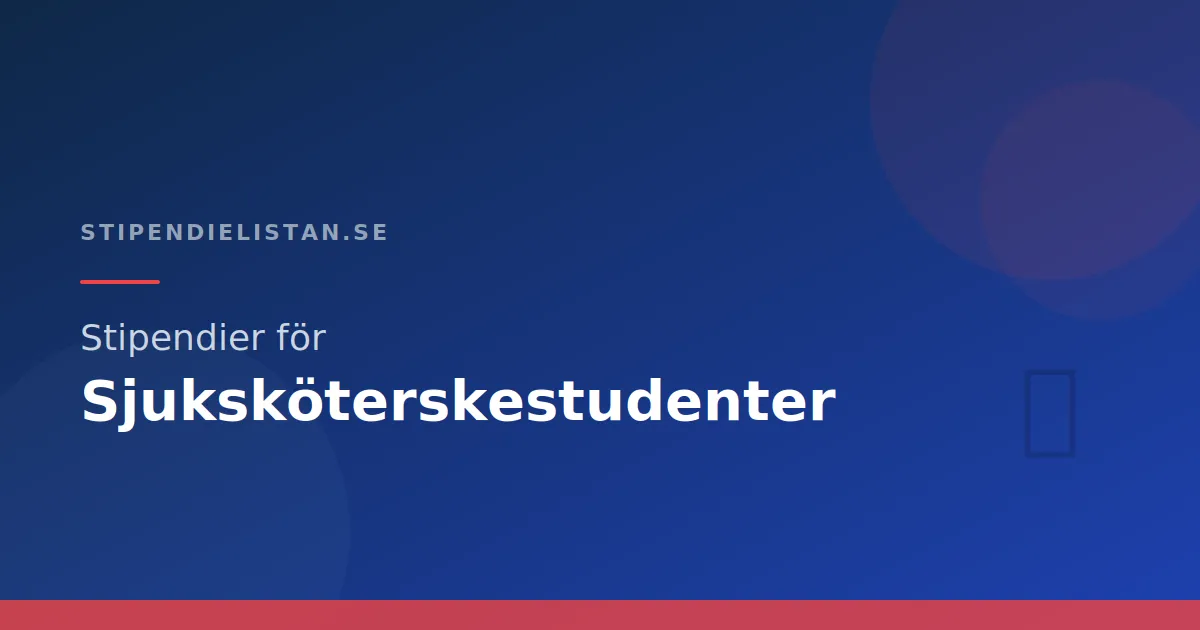 Stipendier för sjuksköterskestudenter – Komplett guide