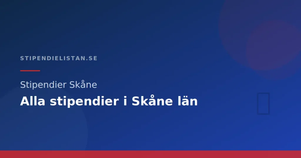 Stipendier Skåne: Alla stipendier i Skåne län