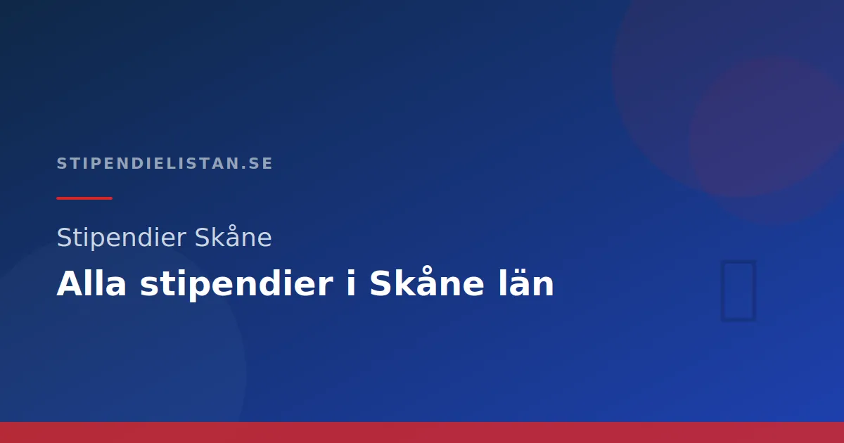 Stipendier Skåne – Alla stipendier i Skåne län
