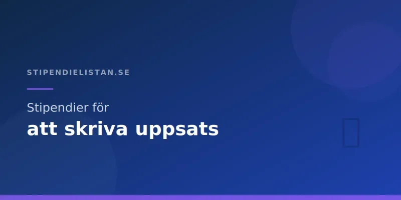 Stipendier för att skriva uppsats
