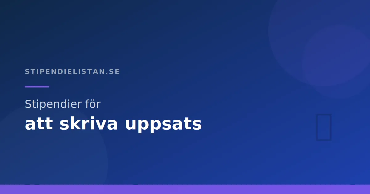 Stipendier för att skriva uppsats