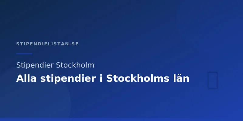 Stipendier Stockholm – Alla stipendier i Stockholms län