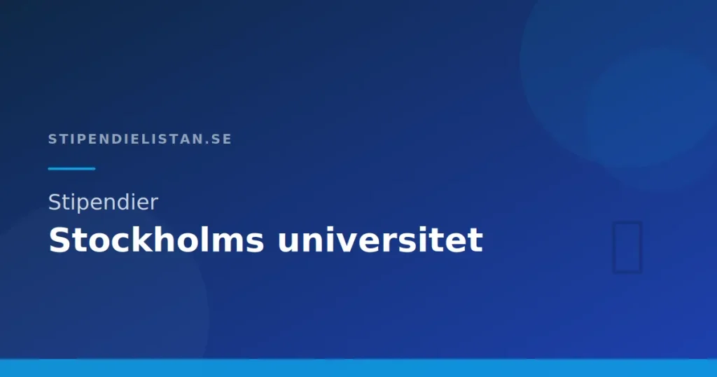 Stipendier Stockholms universitet: Alla du kan söka