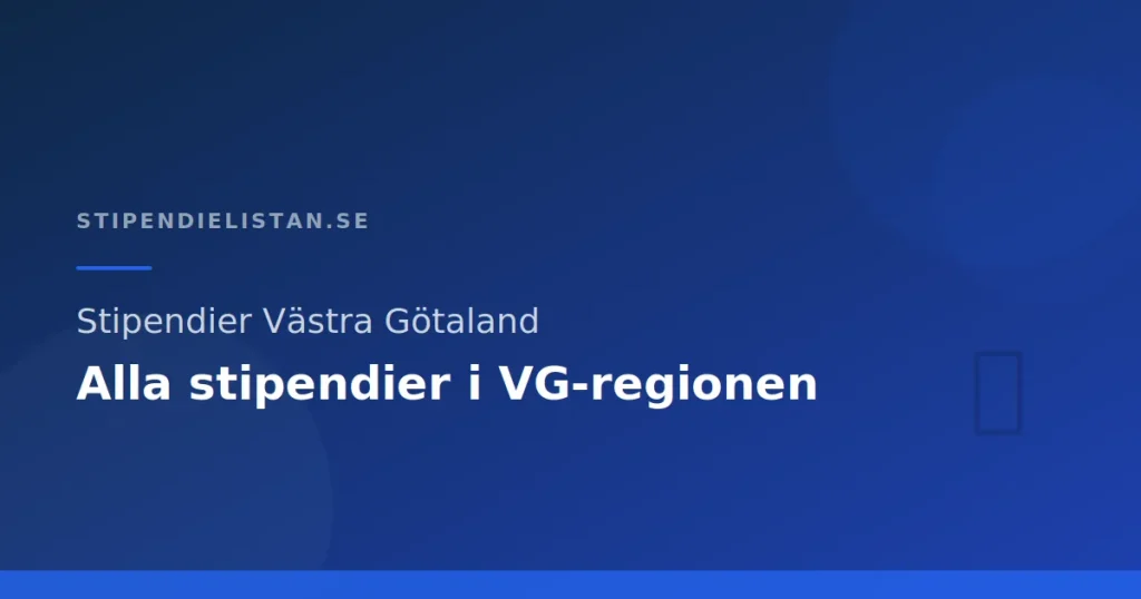 Stipendier Västra Götaland: Alla stipendier i VG-regionen