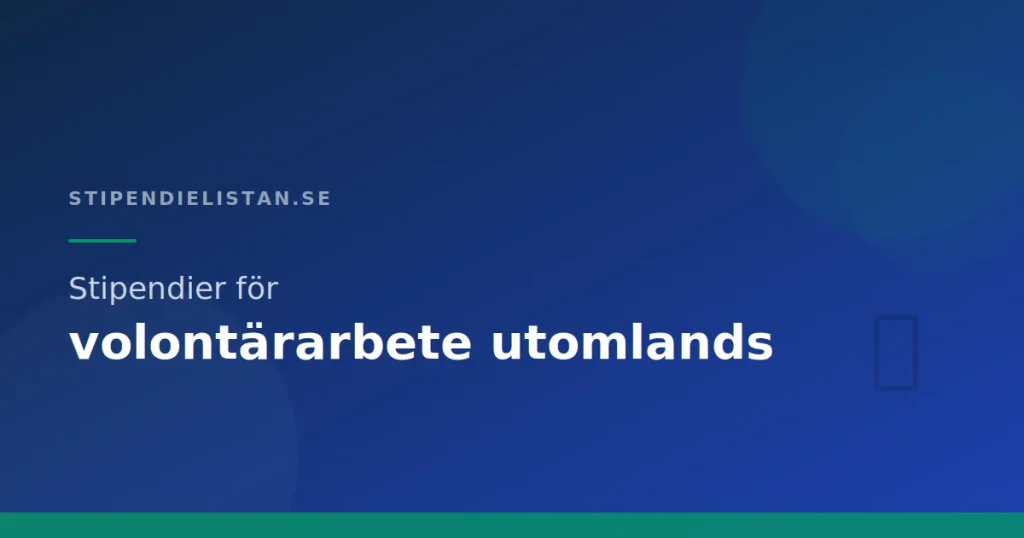 Stipendier för volontärarbete utomlands